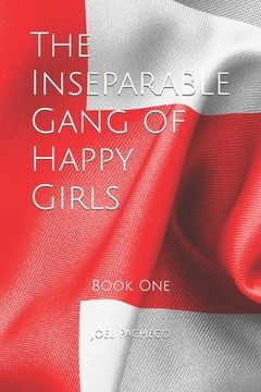 portada The Inseparable Gang of Happy Girls: Book One (en Inglés)