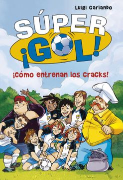 portada Cómo Entrenan los Cracks! (Súper¡ Gol! 6) (in Spanish)