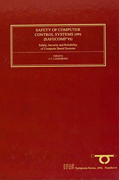 portada Safety of Computer Control Systems 1991: Safety, Security and Reliability of Computer Based Systems Volume 8