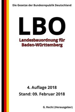 portada Landesbauordnung für Baden-Württemberg (LBO), 4. Auflage 2018 (in German)