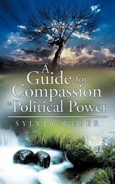 portada a guide for compassion in political power (in English)