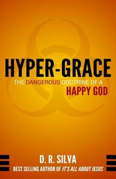 portada Hyper-Grace: The Dangerous Doctrine of a Happy God (en Inglés)