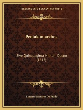 portada Pentakontarchos: Sive Quinquaginta Militum Ductor (1612) (en Latin)