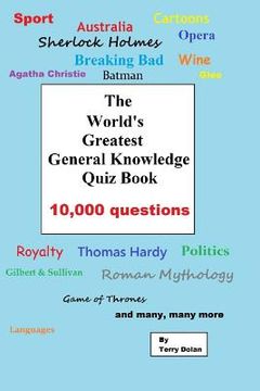 portada The World's Greatest General Knowledge Quiz Book: 10,000 questions (in English)