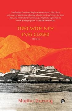 portada Tibet With My Eyes Closed: Stories (en Inglés)