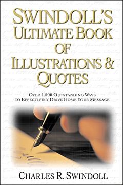 portada Swindoll'S Ultimate Book of Illustrations and Quotes: Over 1,500 Ways to Effectively Drive Home Your Message (en Inglés)