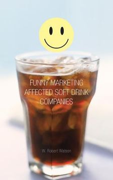 portada Funny Marketing Affected Soft Drink Companies (en Inglés)