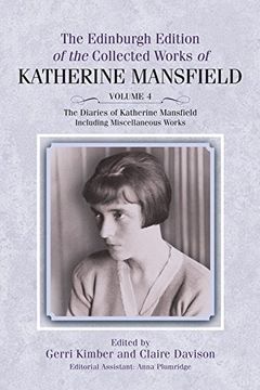 portada The Diaries of Katherine Mansfield: Including Miscellaneous Works: 4 (The Collected Works of Katheri) (en Inglés)