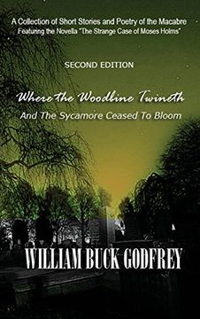 portada Where the Woodbine Twineth and the Sycamore Ceased to Bloom (en Inglés)