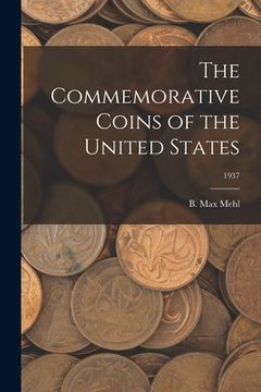 portada The Commemorative Coins of the United States; 1937 (en Inglés)
