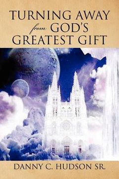 portada turning away from god`s greatest gift (in English)