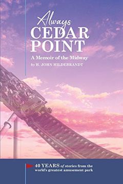 portada Always Cedar Point: A Memoir of the Midway [Idioma Inglés] (en Inglés)