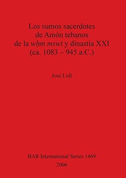 portada Los Sumos Sacerdotes de Amón Tebanos de la wḥm Mswt y Dinastía xxi (Ca. 1083 - 945 A. Ca ) (Bar International Series) (in English)