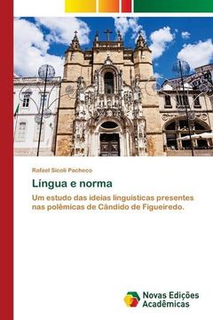 portada Língua e Norma: Um Estudo das Ideias Linguísticas Presentes nas Polêmicas de Cândido de Figueiredo. (en Portugués)