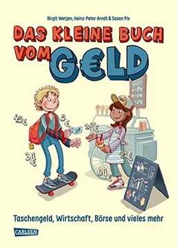 portada Das Kleine Buch vom Geld: Wirtschaft, Börse, Taschengeld (Sachbuch Kompakt und Aktuell) (in German)