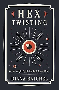 portada Hex Twisting: Counter-Magick Spells for the Irritated Witch 