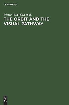 portada The Orbit and the Visual Pathway: Anatomical and Pathological Aspects and Detailed Clinical Accounts 