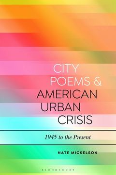 portada City Poems and American Urban Crisis: 1945 to the Present