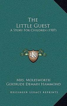portada the little guest: a story for children (1907) (en Inglés)