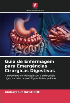 Libro Guia De Enfermagem Para Emerg Ncias Cir Rgicas Digestivas A Enfermeira Confrontada Com A