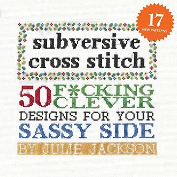 portada Subversive Cross Stitch: 50 F*Cking Clever Designs for Your Sassy Side (en Inglés)