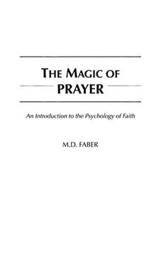 portada The Magic of Prayer: An Introduction to the Psychology of Faith (en Inglés)