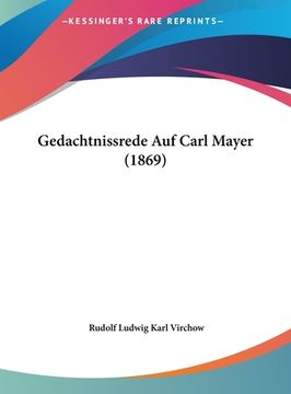portada Gedachtnissrede Auf Carl Mayer (1869) (en Alemán)