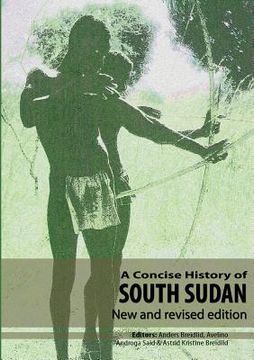 portada A Concise History of South Sudan: New and Revised Edition (in English)