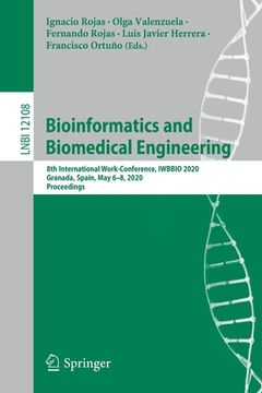 portada Bioinformatics and Biomedical Engineering: 8th International Work-Conference, Iwbbio 2020, Granada, Spain, May 6-8, 2020, Proceedings (in English)