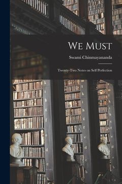 portada We Must: Twenty-two Notes on Self Perfection