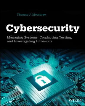 portada Cybersecurity: Managing Systems, Conducting Testing, And Investigating Intrusions (en Inglés)