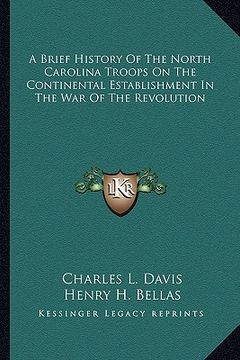 portada a brief history of the north carolina troops on the continental establishment in the war of the revolution (en Inglés)