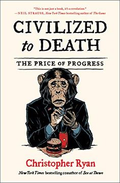 portada Civilized to Death: The Price of Progress 