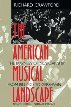 portada The American Musical Landscape: The Business of Musicianship From Billings to Gershwin, Updated With a new Preface (in English)