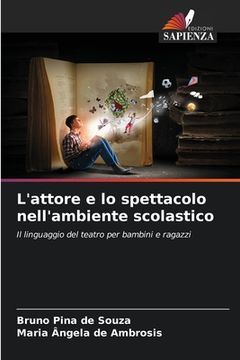 portada L'attore e lo spettacolo nell'ambiente scolastico (in Italian)