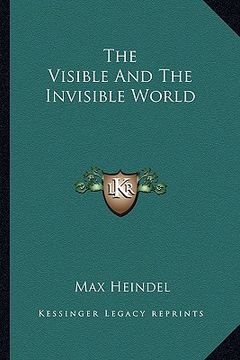 portada the visible and the invisible world (in English)