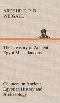 portada the treasury of ancient egypt miscellaneous chapters on ancient egyptian history and archaeology (en Inglés)