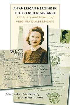 portada An American Heroine in the French Resistance: The Diary and Memoir of Virginia D'albert-Lake (en Inglés)
