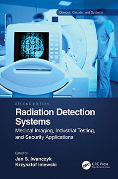 portada Radiation Detection Systems: Medical Imaging, Industrial Testing, and Security Applications (Devices, Circuits, and Systems) (in English)