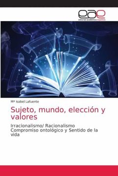 portada Sujeto, Mundo, Elección y Valores: Irracionalismo (in Spanish)