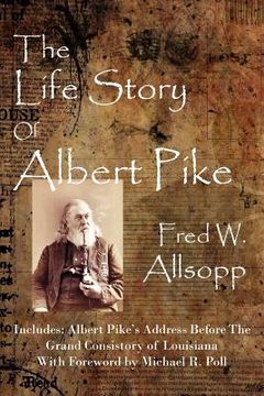 portada The Life Story Of Albert Pike
