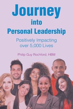 portada Journey into Personal Leadership: Positively Impacting over 5,000 Lives (en Inglés)
