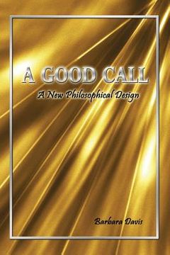 portada A Good Call: A New Philosophical Design (en Inglés)