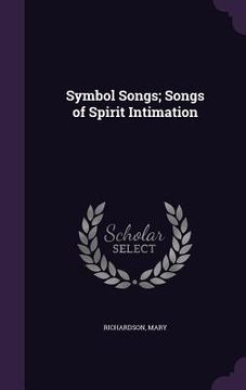 portada Symbol Songs; Songs of Spirit Intimation