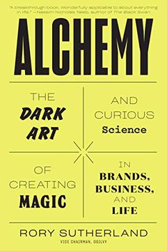 portada Alchemy: The Dark art and Curious Science of Creating Magic in Brands, Business, and Life (in English)