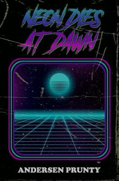 portada Neon Dies At Dawn (in English)