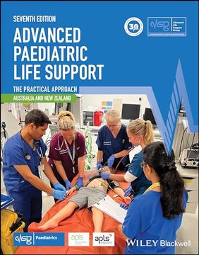 portada Advanced Paediatric Life Support, Australia and new Zealand: The Practical Approach (Advanced Life Support Group) (en Inglés)