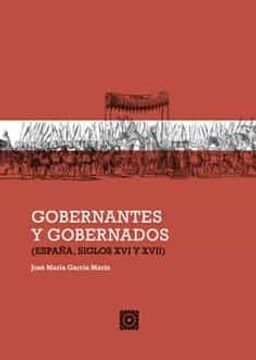 portada Gobernantes y Gobernados: España, Siglos xvi y Xvii (in Spanish)