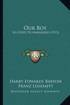 portada our boy: six steps to manhood (1913) (en Inglés)