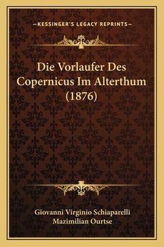 portada Die Vorlaufer Des Copernicus Im Alterthum (1876) (en Alemán)